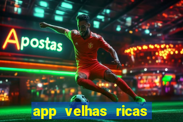 app velhas ricas do pix